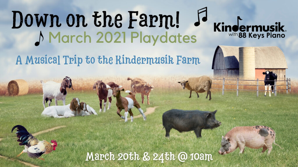 March Playdates: Down on the Farm!