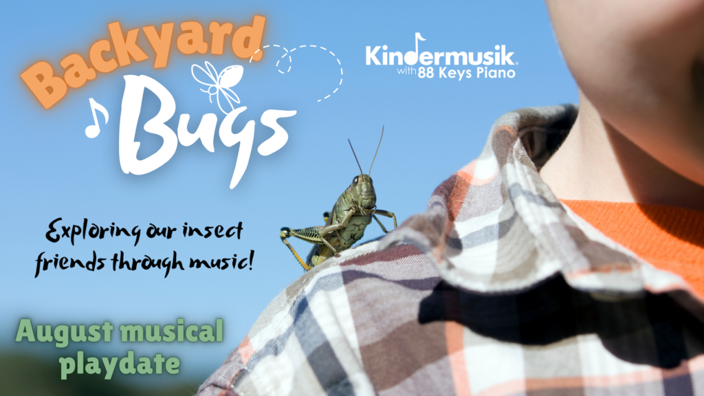 August Playdate: Backyard Bugs!
