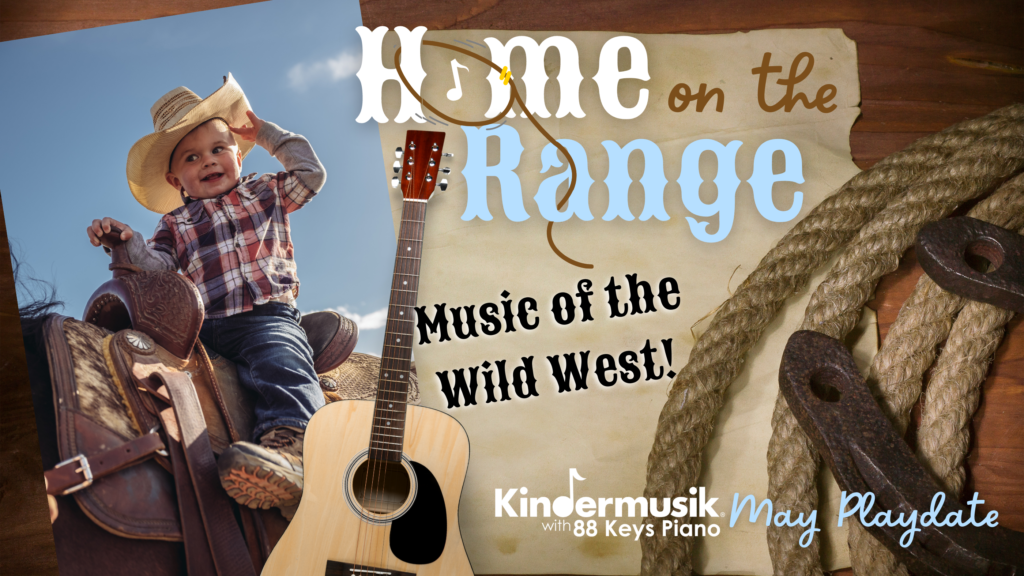 Home on the Range: May Playdate