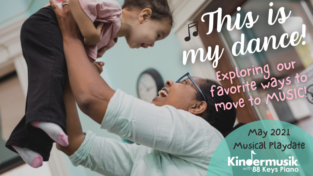 May Musical Playdate: This Is My Dance!
