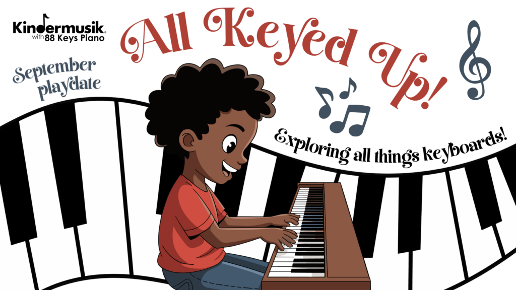 September Playdate: All Keyed Up!